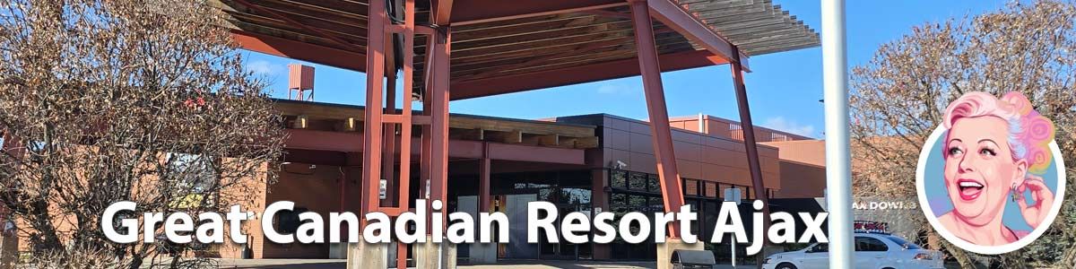 Great Canadian Resort Ajax